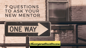 7 questions to ask your new mentor
