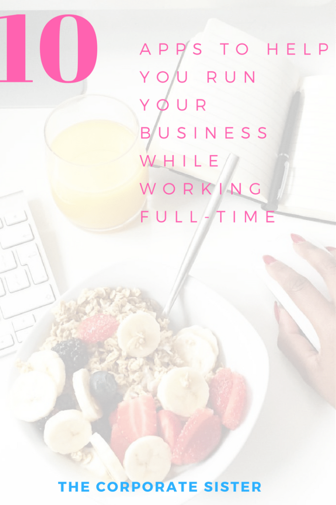 10 apps to help you run your business while working full-time