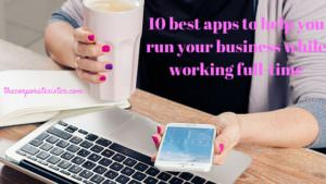 10 best apps to help you run your business while working full-time