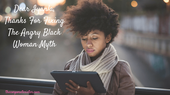 dear-iyanla-thanks-for-fixing-the-angry-black-woman-myth