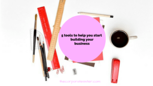 5-tools-to-help-you-start-building-yourbusiness