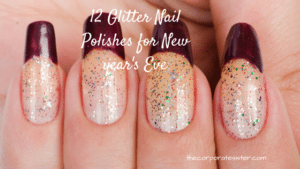 12 glitter nail polishes for New Year's Eve