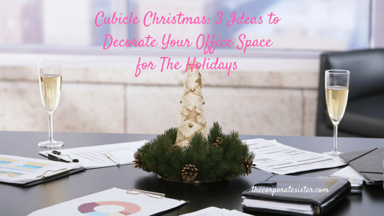 Cubicle Christmas: 3 Ideas to Decorate Your Office Space for the Holidays