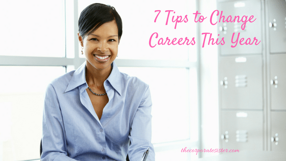7 Tips to Change Careers This Year
