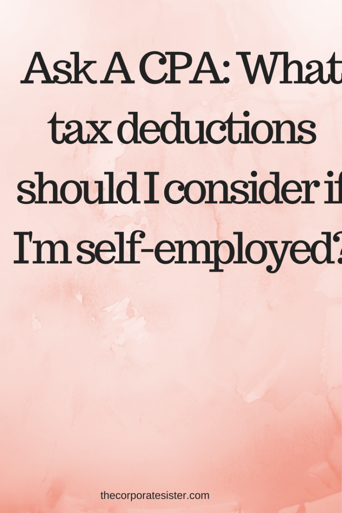 Ask A CPA_ What tax deductions should I consider if I'm self-employed? pinterest