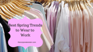 Best Spring Trends to Wear to Work