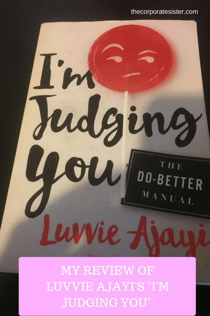  MY REVIEW OF LUVVIE AJAYI'S 'I'M JUDGING YOU