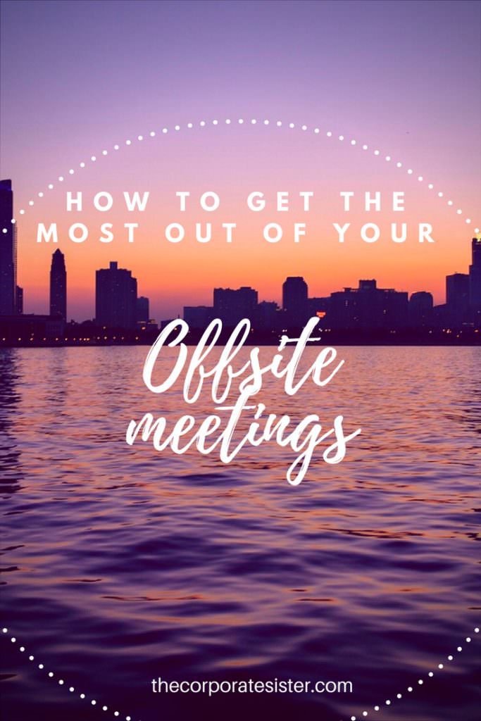 How to get the most out of your next offsite meeting