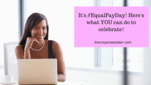 It's #EqualPayDay! Here's what YOU can do to celebrate!