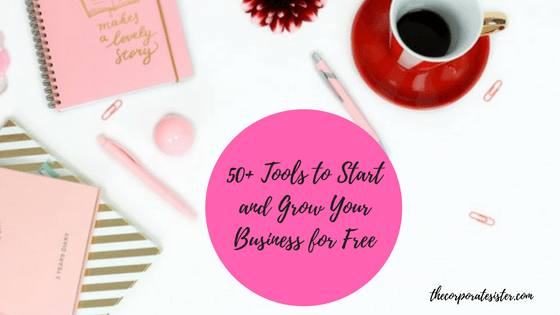 50+ Tools to Start and Grow Your Business for Free
