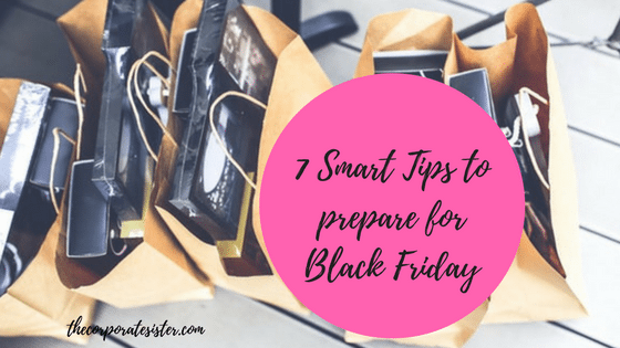 7 Smart Tips to prepare for Black Friday