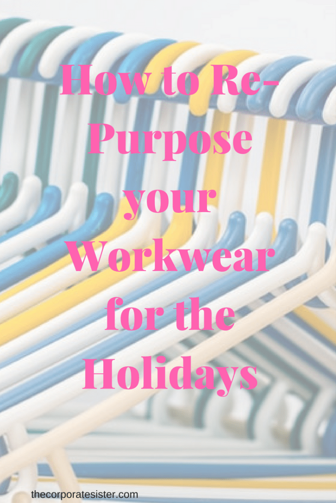 How to Re-Purpose your Workwear for the Holidays