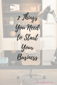7 Things You Need to Start Your Business