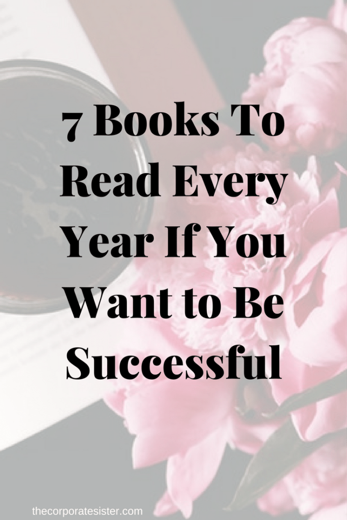 7 Books To Read Every Year If You Want to Be Successful