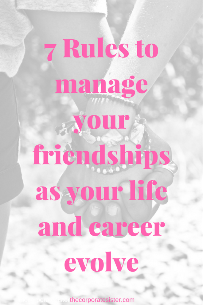 7 Rules to manage your friendships as your life and career evolve-2