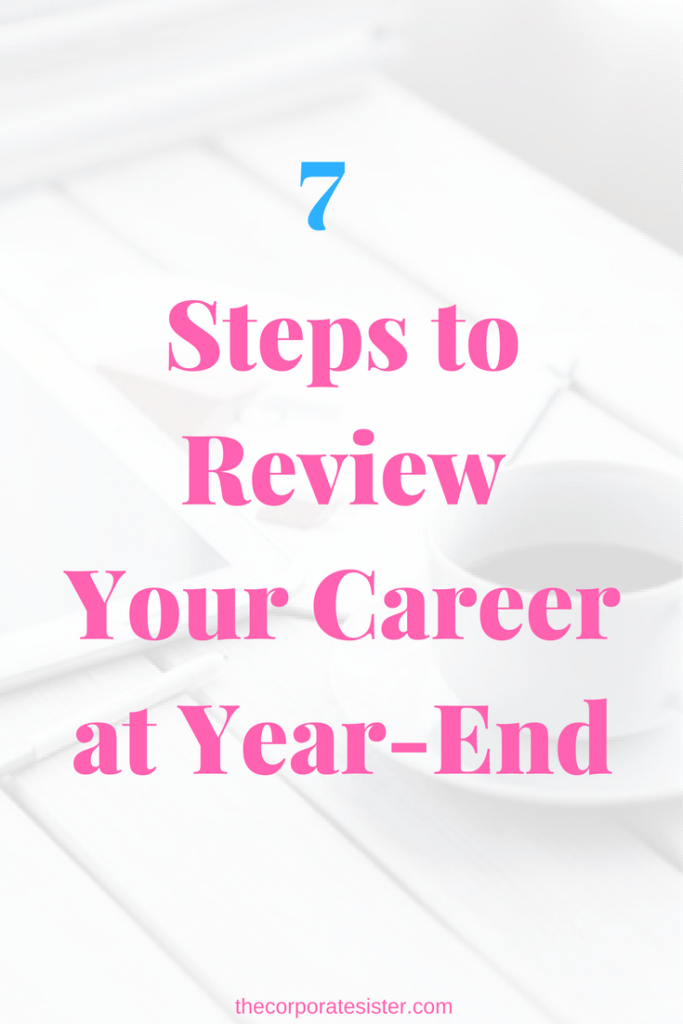7 Steps to Review Your Career at Year-End-2