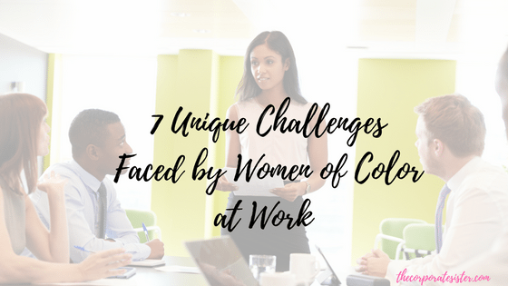 7 Unique Challenges Faced by Women of Color at Work