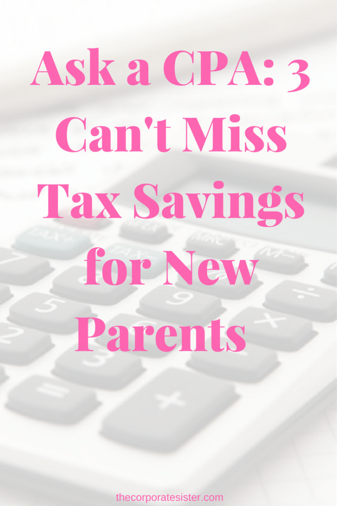 Ask a CPA_ 3 Can't Miss Tax Savings for New Parents-2