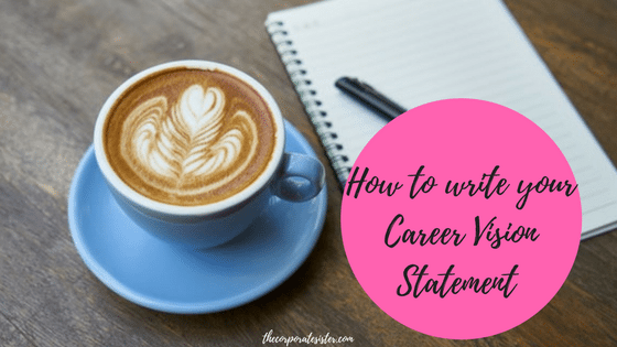 How to write your Career Vision Statement