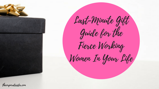 Last-Minute Gift Guide for the Fierce Working Women In Your Life
