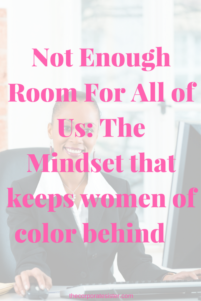 Not Enough Room For All of Us_ The Mindset that keeps women of color behind-2