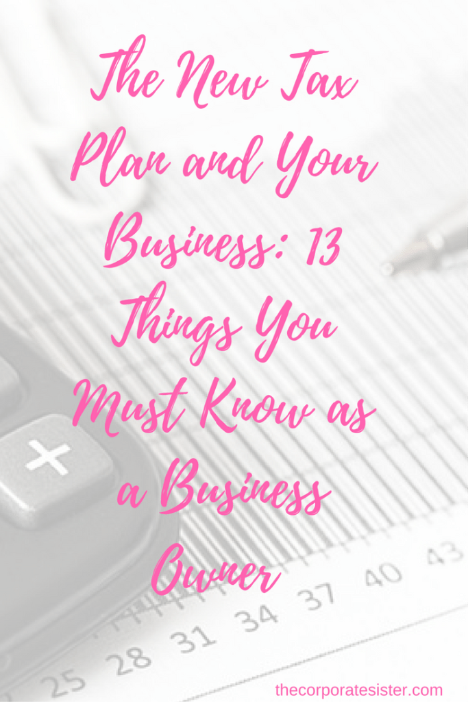 The New Tax Plan and Your Business_ 13 Things You Must Know as a Business Owner-2