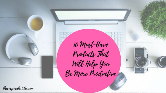 10 Must-Have Products That Will Help You Be More Productive