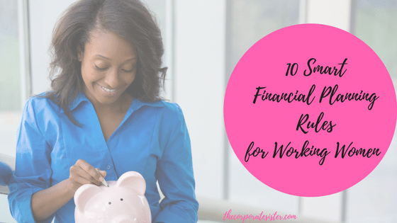 10 Smart Financial Planning Rules for Working Women