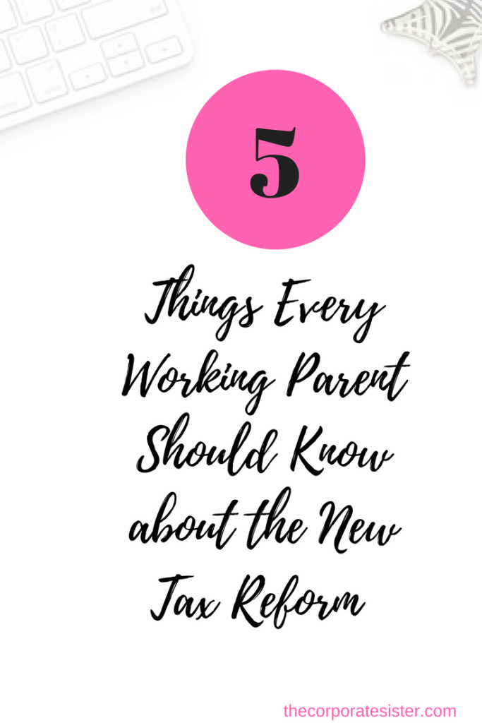 Ask a CPA_ 5 Things Every Working Parent Should Know about the New Tax Reform