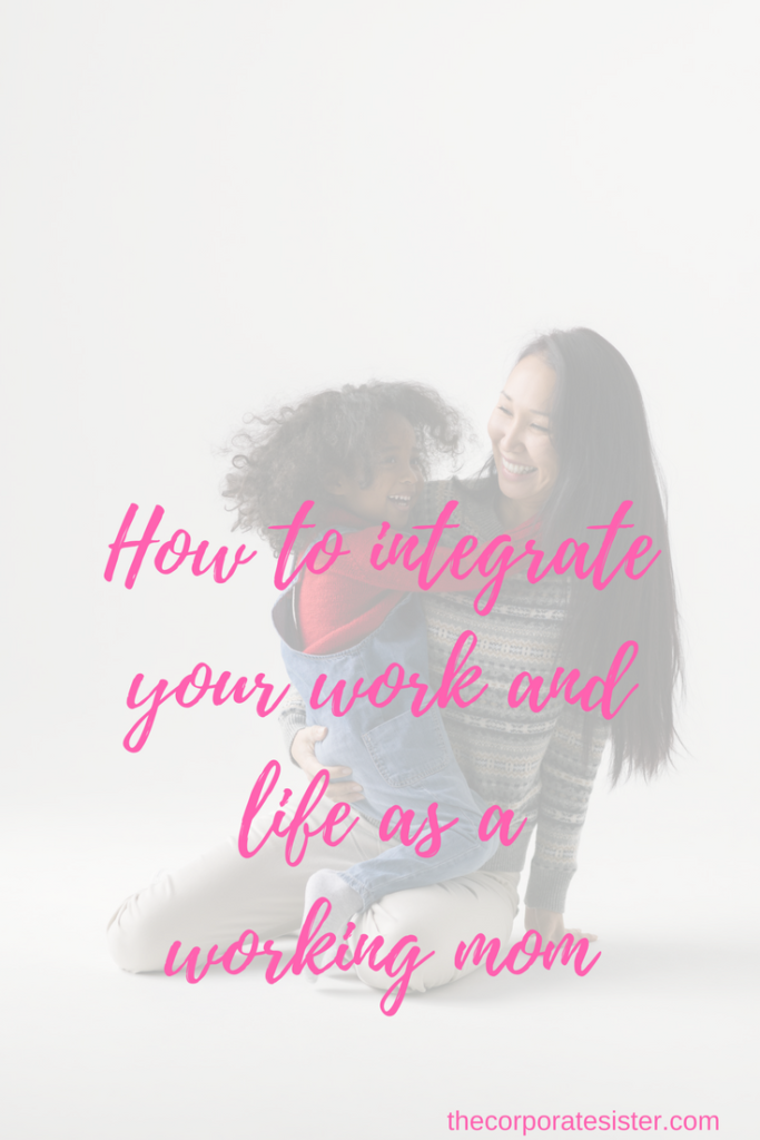 How to integrate your work and life as a working mom-2