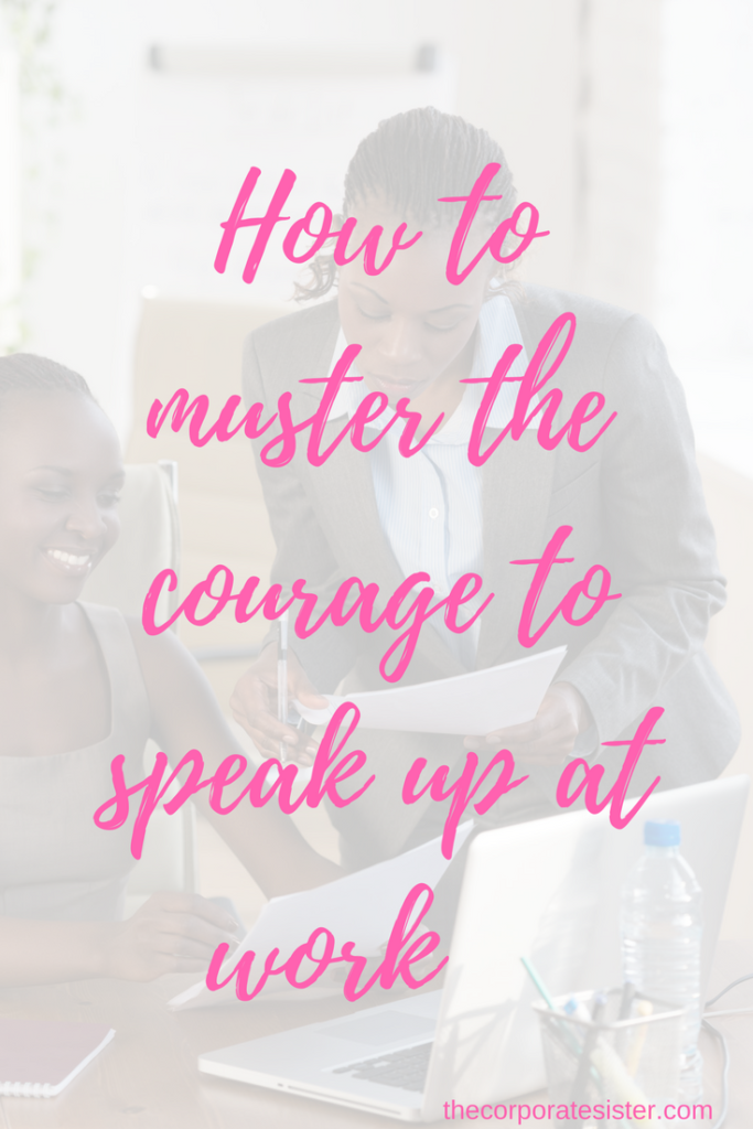 How to muster the courage to speak up at work-2