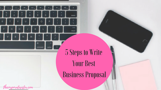 5 Steps to Write Your Best Business Proposal