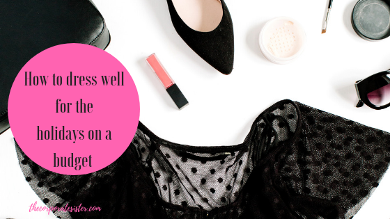 How to dress well for the holidays on a budget