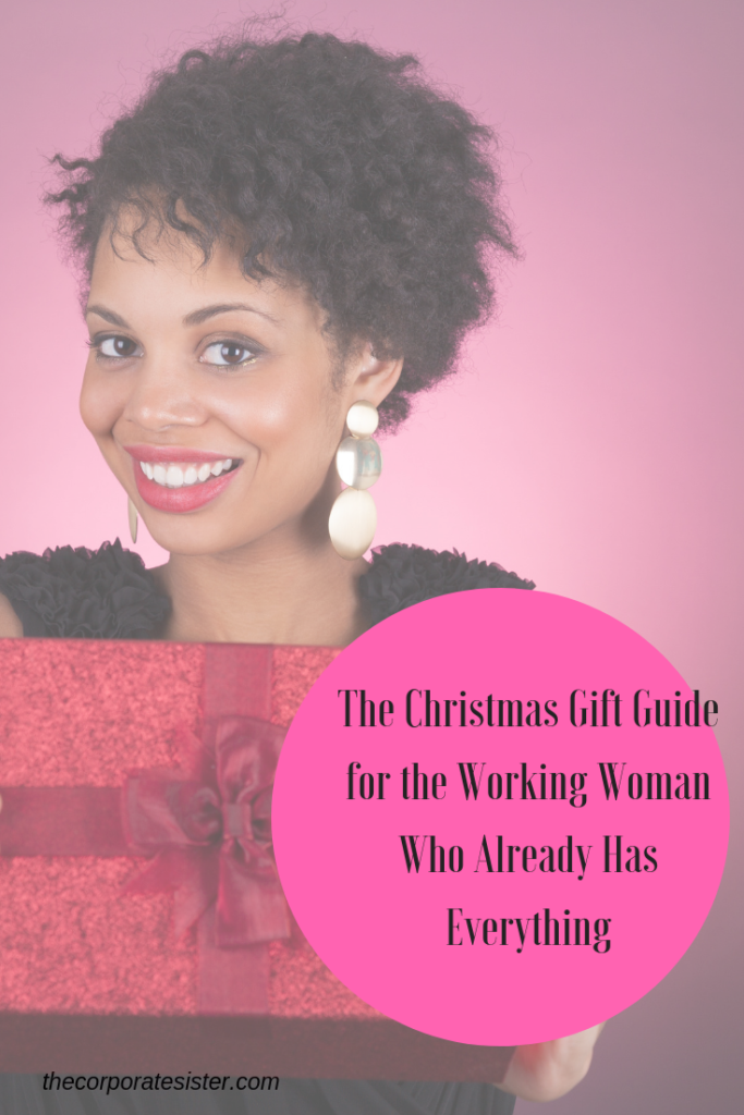 The Christmas Gift Guide for the Working Woman Who Already Has Everything