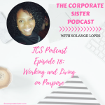 TCS episode 18: Working and Living on Purpose
