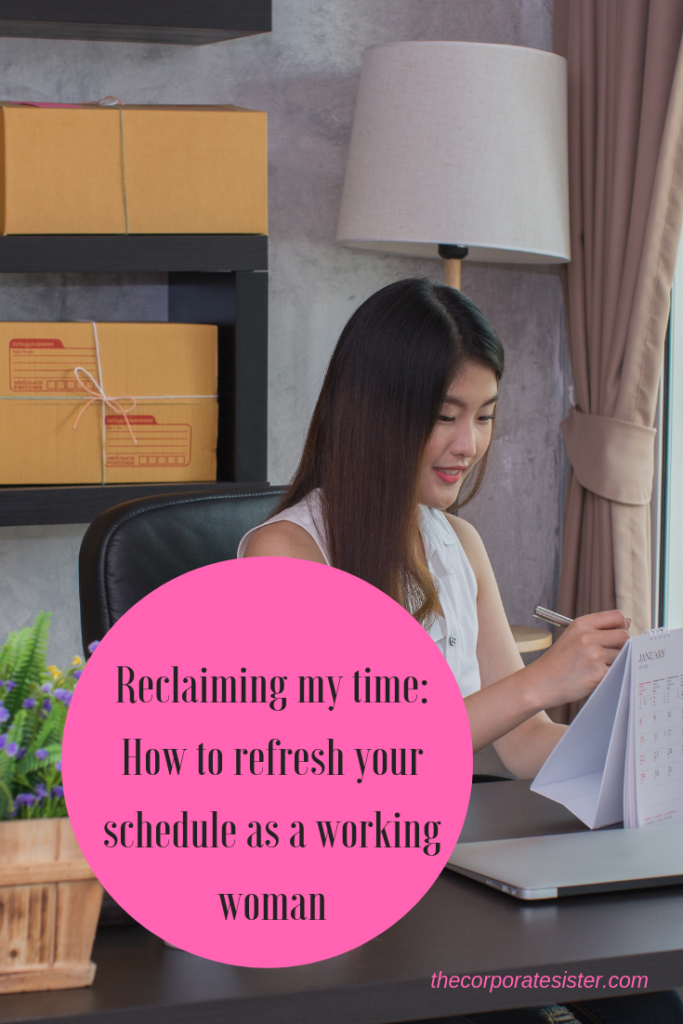 Reclaiming my time: How to refresh your schedule as a working woman