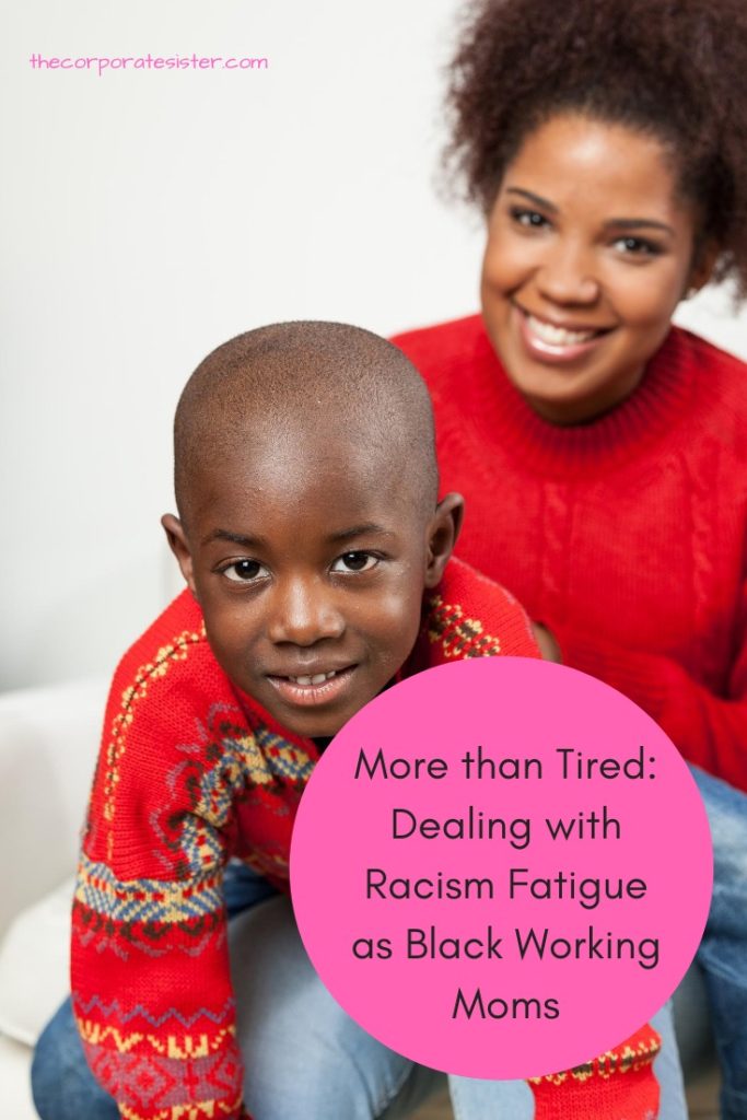 More than Tired_ Dealing with Racism Fatigue as Black Working Moms