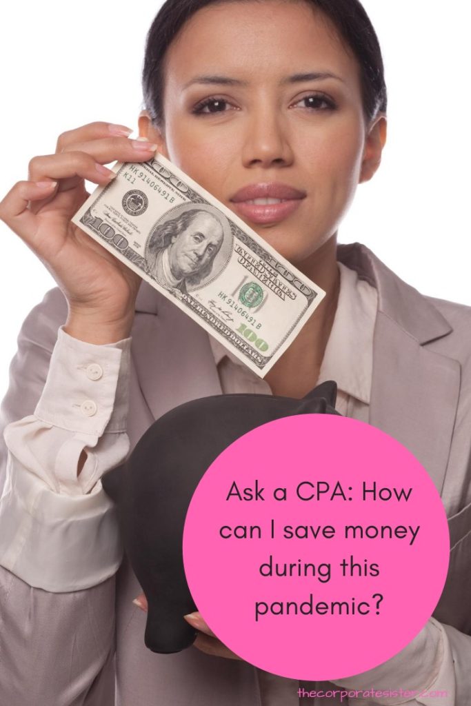 Ask a CPA: How can I save money during this pandemic?