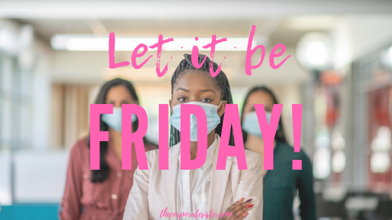 Let it be Friday!