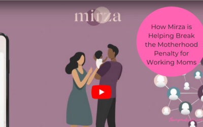 How Mirza is Helping Break the Motherhood Penalty for Working Moms