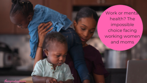 Work or mental health? The impossible choice facing working women and ...