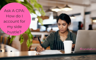Ask A CPA: How do I account for my side hustle?
