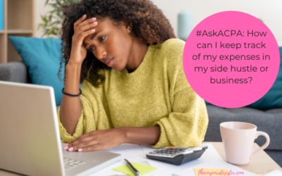 #AskACPA: How can I keep track of my expenses in my side hustle or business?