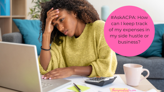 #AskACPA: How can I keep track of my expenses in my side hustle or business?