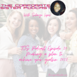TCS Podcast episode 28: How to make a plan to achieve your goals in 2022