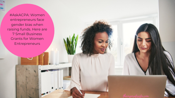 ￼#AskACPA: Women entrepreneurs face gender bias when raising funds. Here are 7 Small Business Grants for Women Entrepreneurs