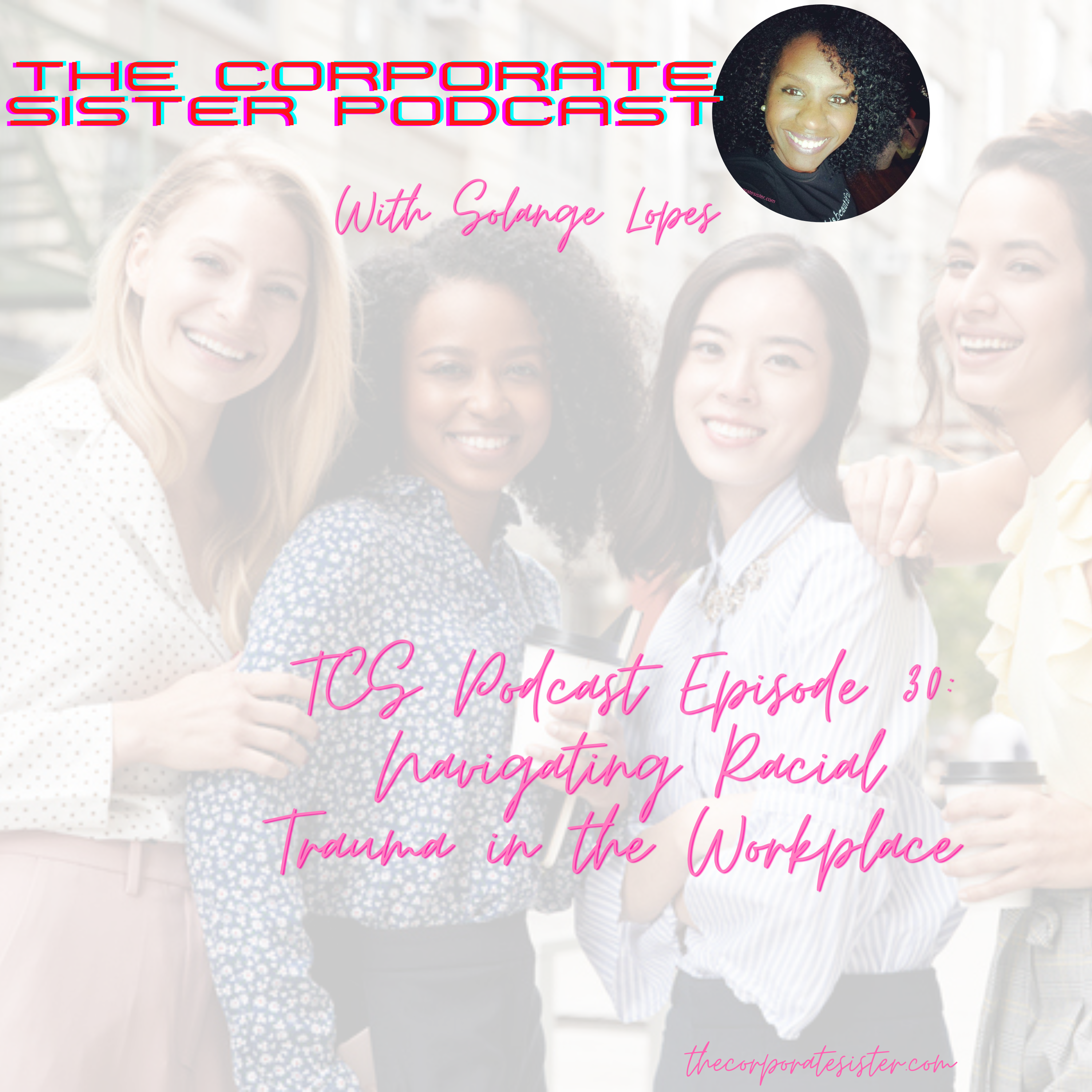TCS Podcast Episode 30: Navigating Racial Trauma in the Workplace