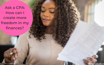 Ask a CPA: How can I create more freedom in my finances?￼