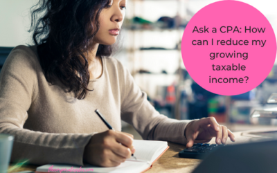 Ask a CPA: How can I reduce my taxable income so I can pay less taxes?