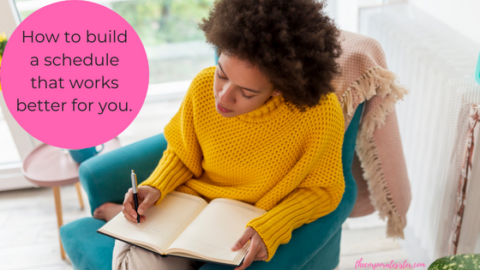 How to build a schedule that works better for you. - The Corporate Sister